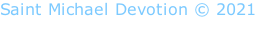 Saint Michael Devotion © 2021